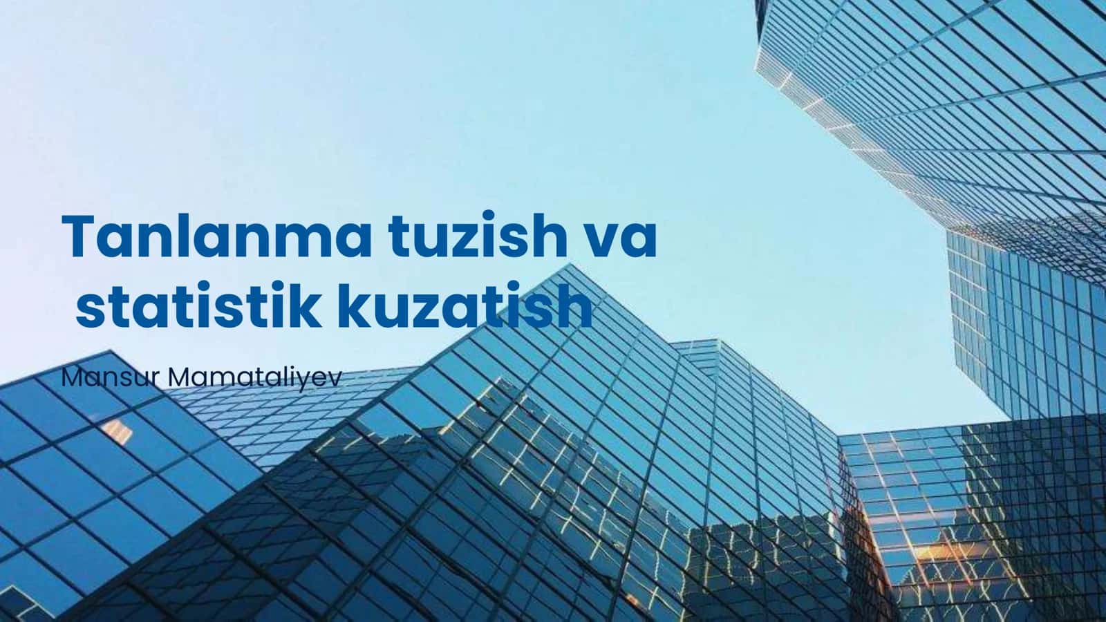 Tanlanma tuzish va statistik kuzatish 1