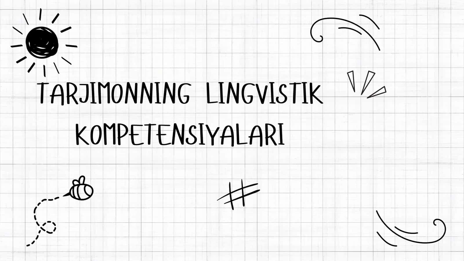 TARJIMONNING LINGVISTIK KOMPETENSIYALARI 1