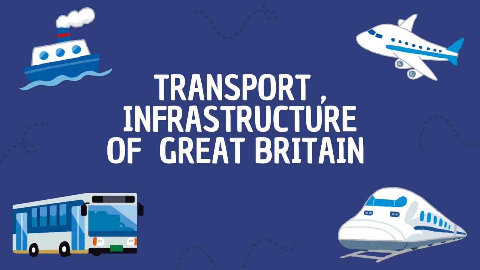 TRANSPORT, INFRASTRUCTURE OF GREAT BRITAIN 1