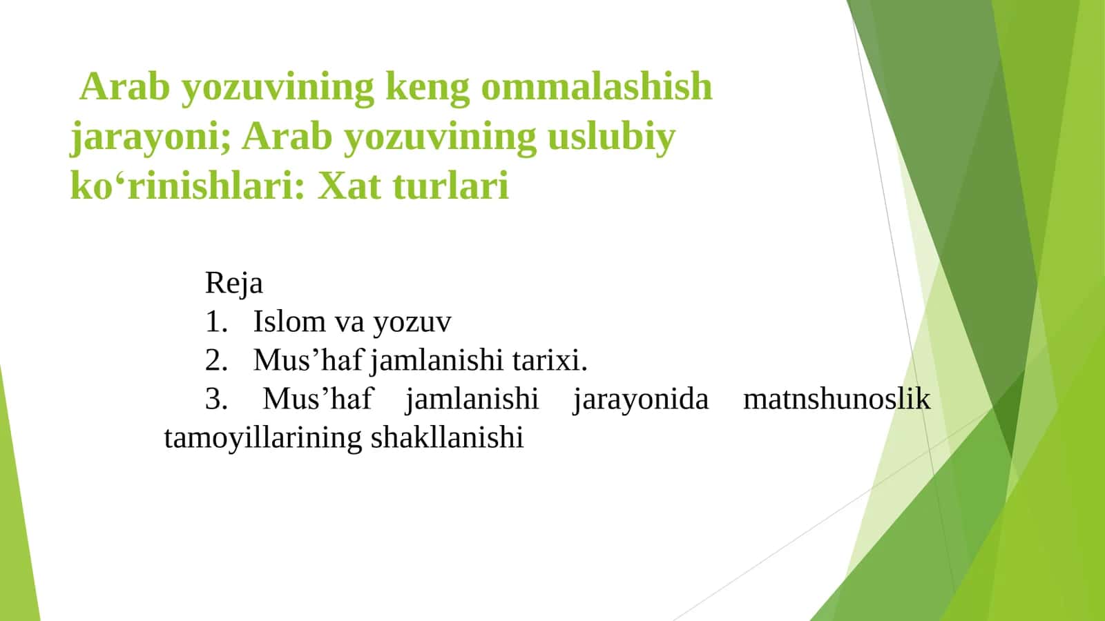 Arab yozuvining keng ommalashish jarayoni; Arab yozuvining uslubiy ko‘rinishlari Xat turlari 1