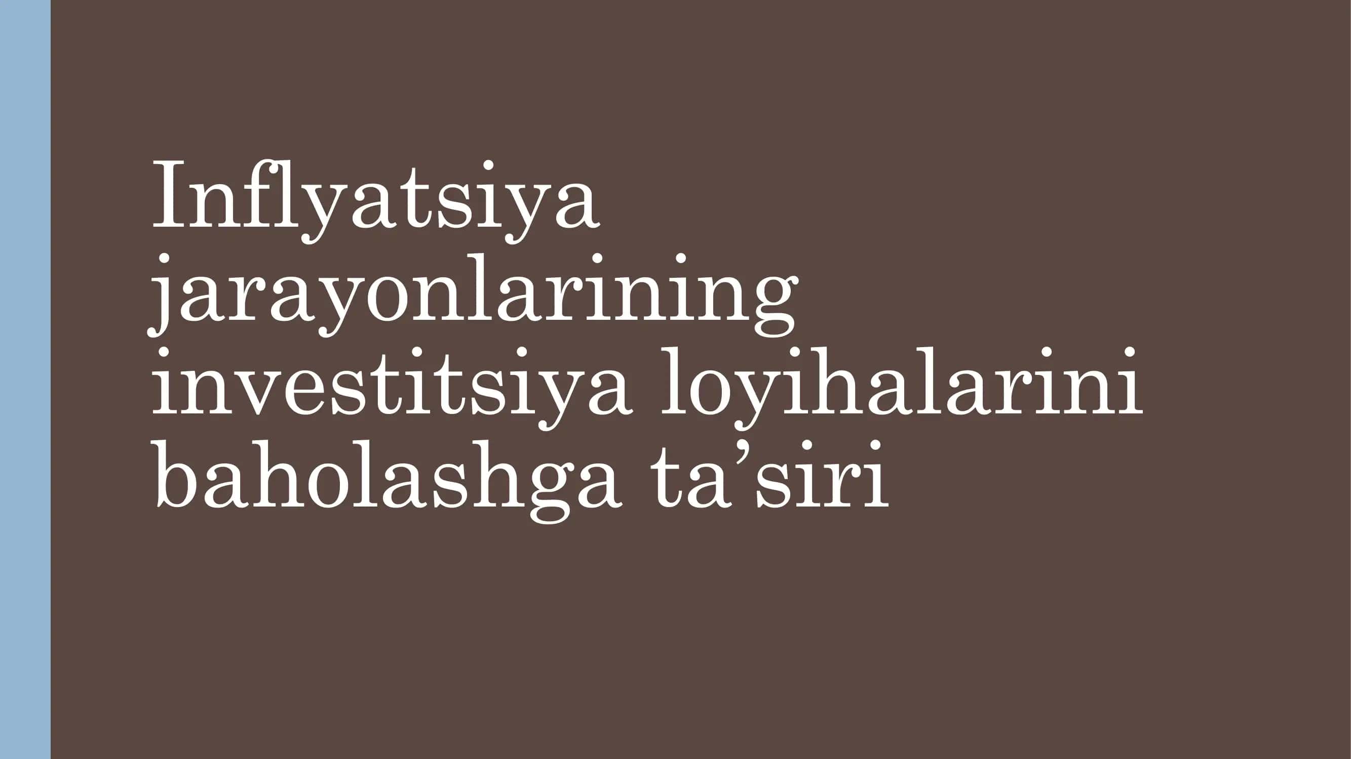 Inflyatsiya jarayonlarining investitsiya loyihalarini baholashga ta’siri 1