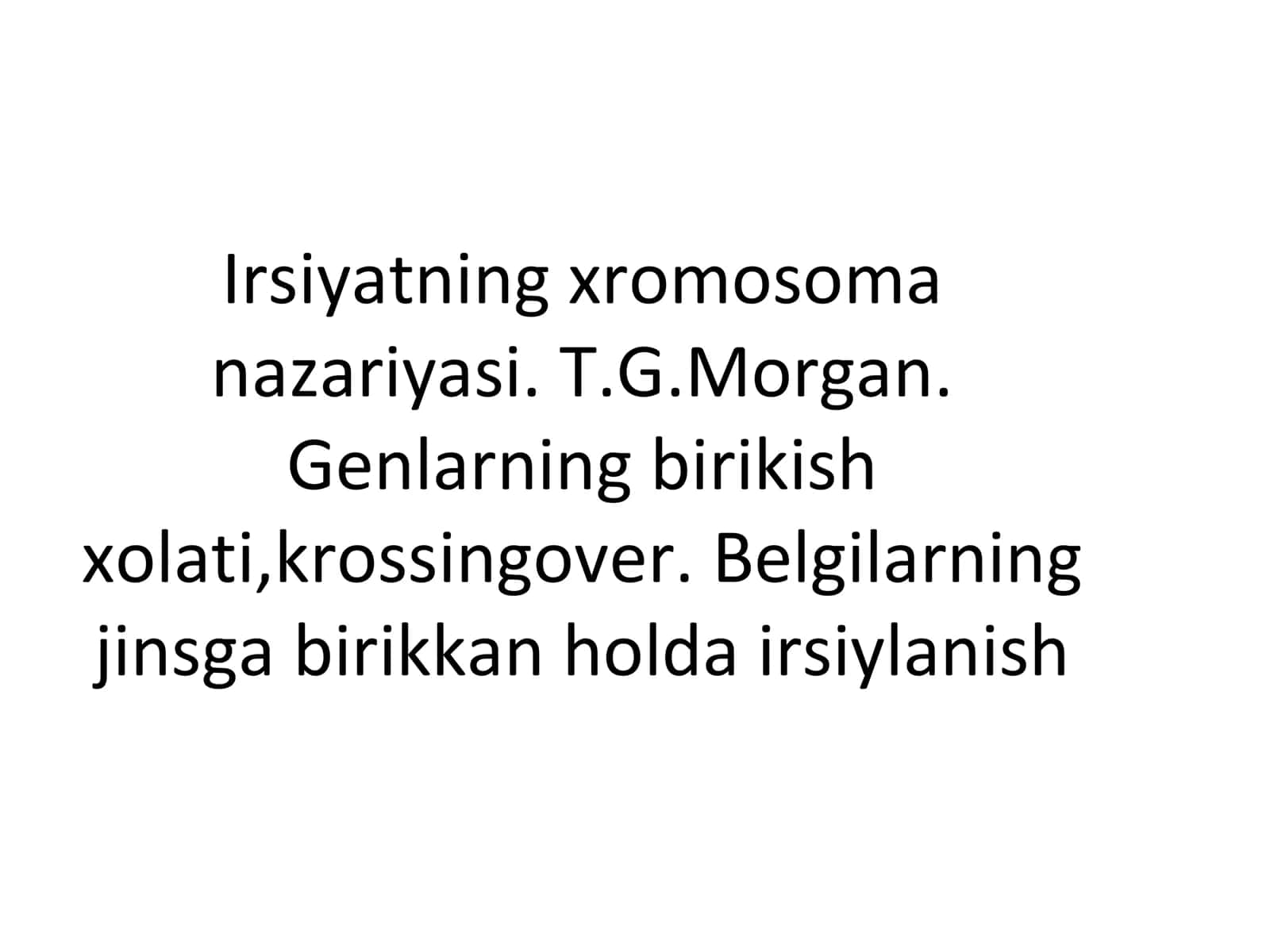 Irsiyatning xromosoma nazariyasi 1