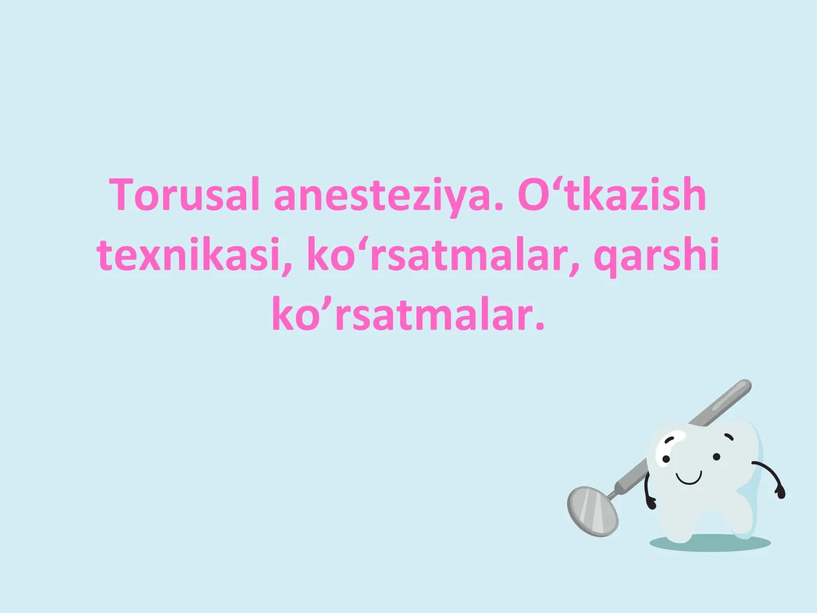 Torusal anesteziya. O‘tkazish texnikasi, ko‘rsatmalar, qarshi ko’rsatmalar. 1