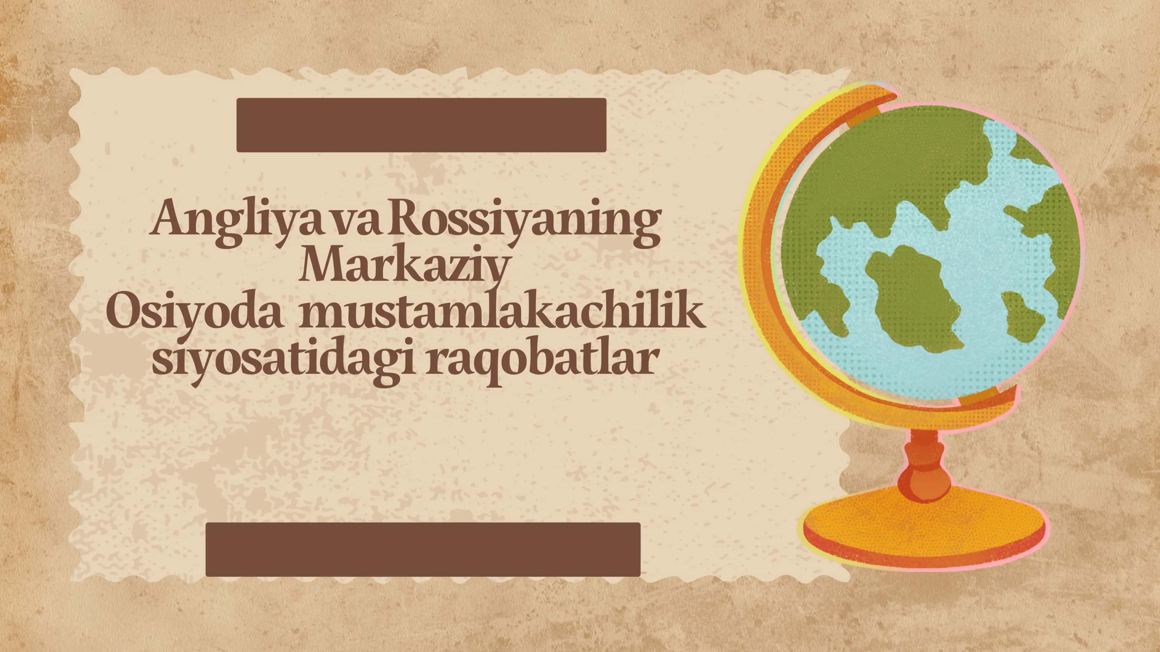 Angliya va Rossiyaning Markaziy Osiyoda   mustamlakachilik siyosatidagi  raqobatlar 1
