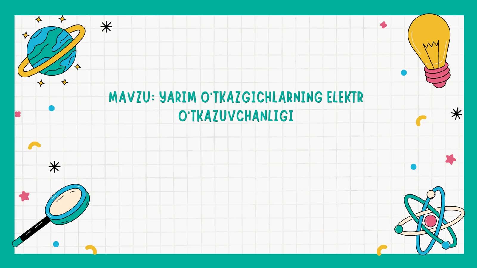 YARIM O'TKAZGICHLARNING ELEKTR O'TKAZUVCHANLIGI 1