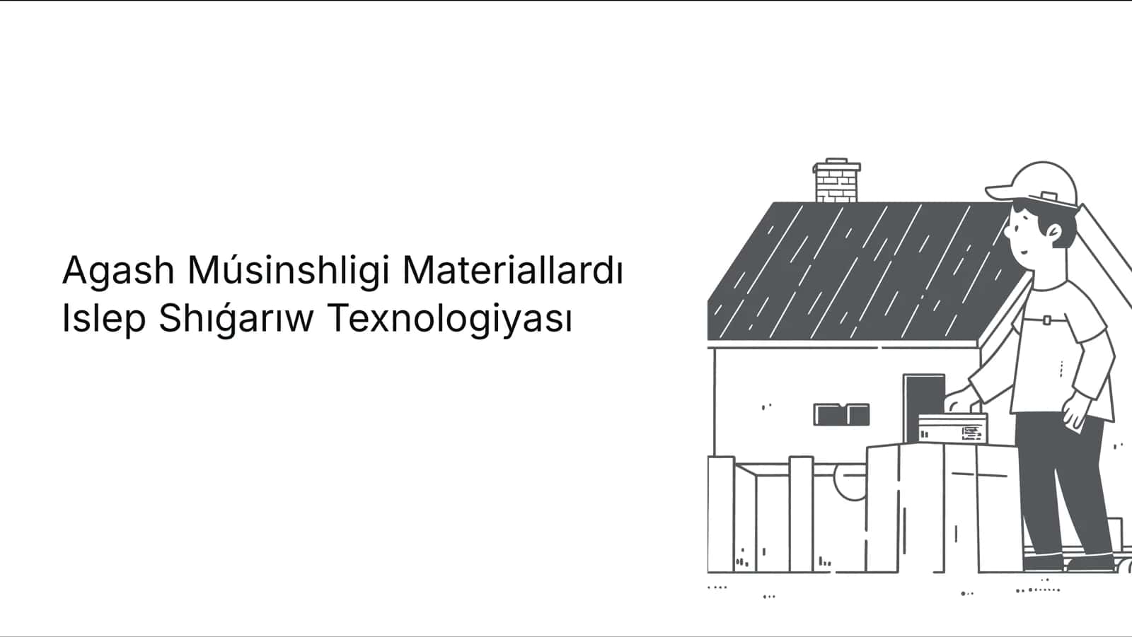 Agash Músinshligi Materiallardı Islep Shıǵarıw Texnologiyası 1