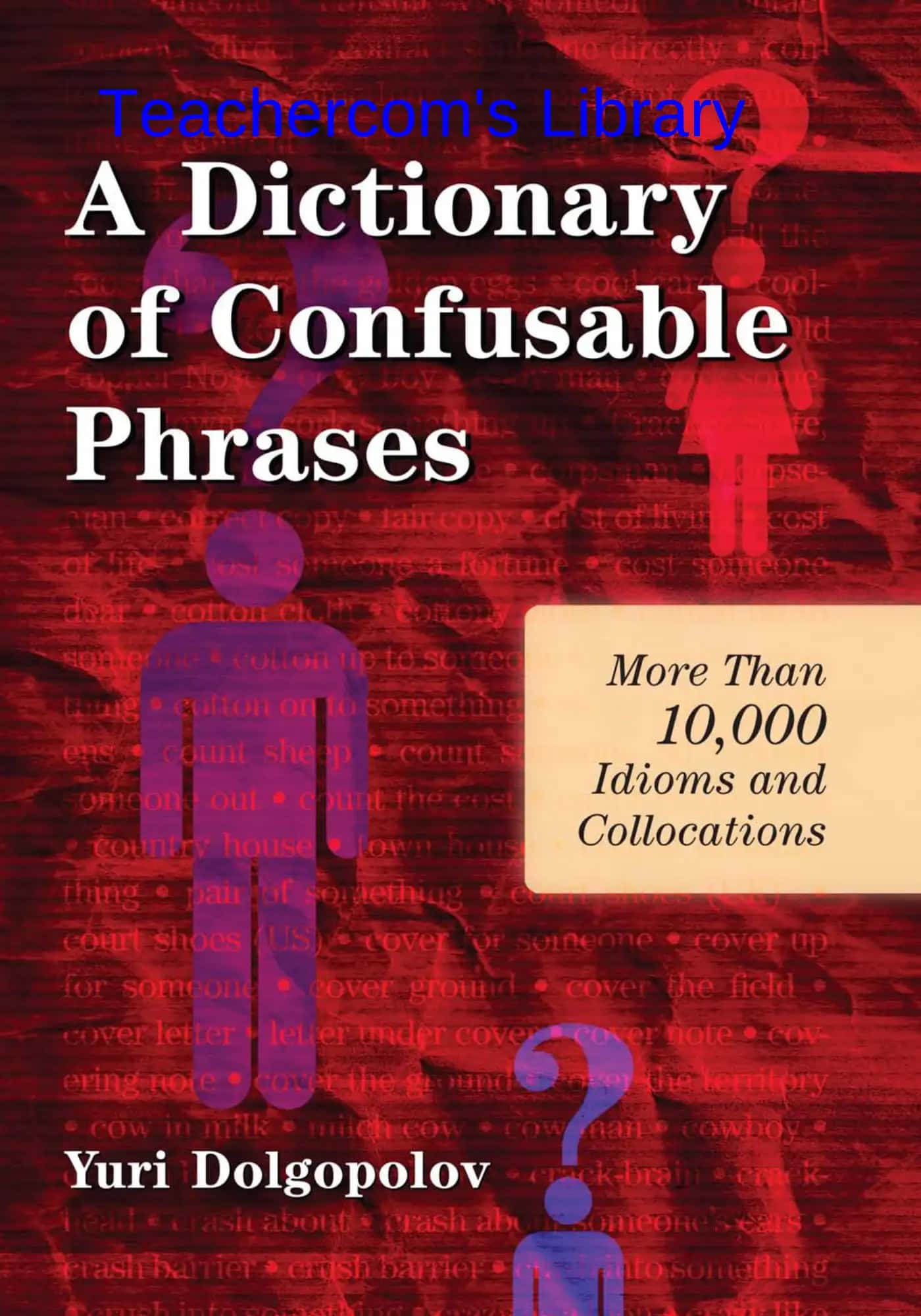A Dictionary of Confusable Phrases 1