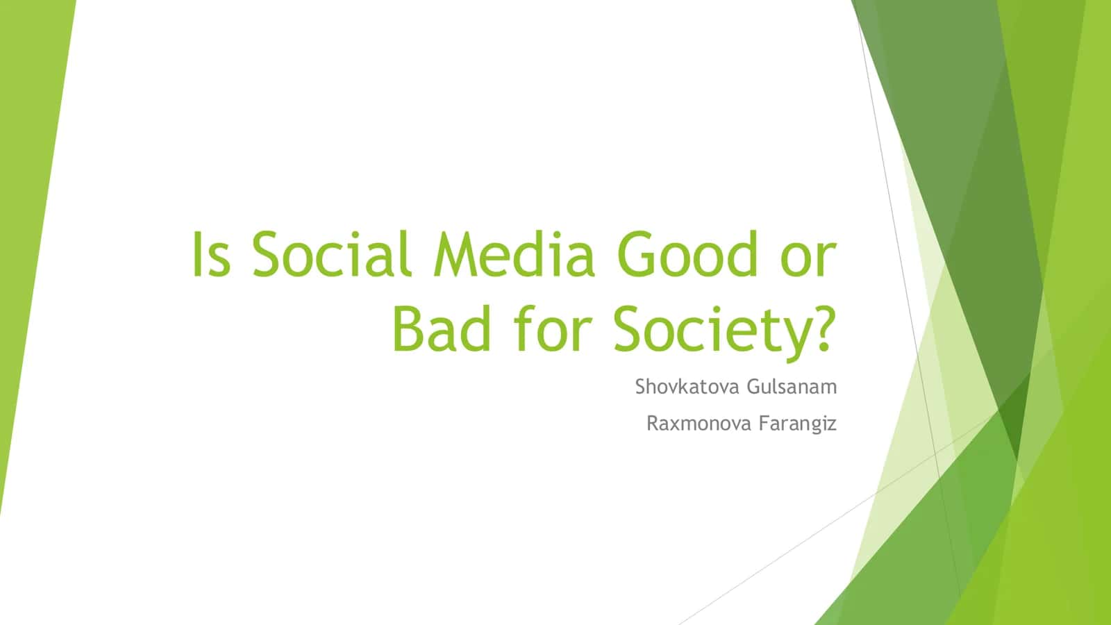 Is Social Media Good or Bad for Society? 1