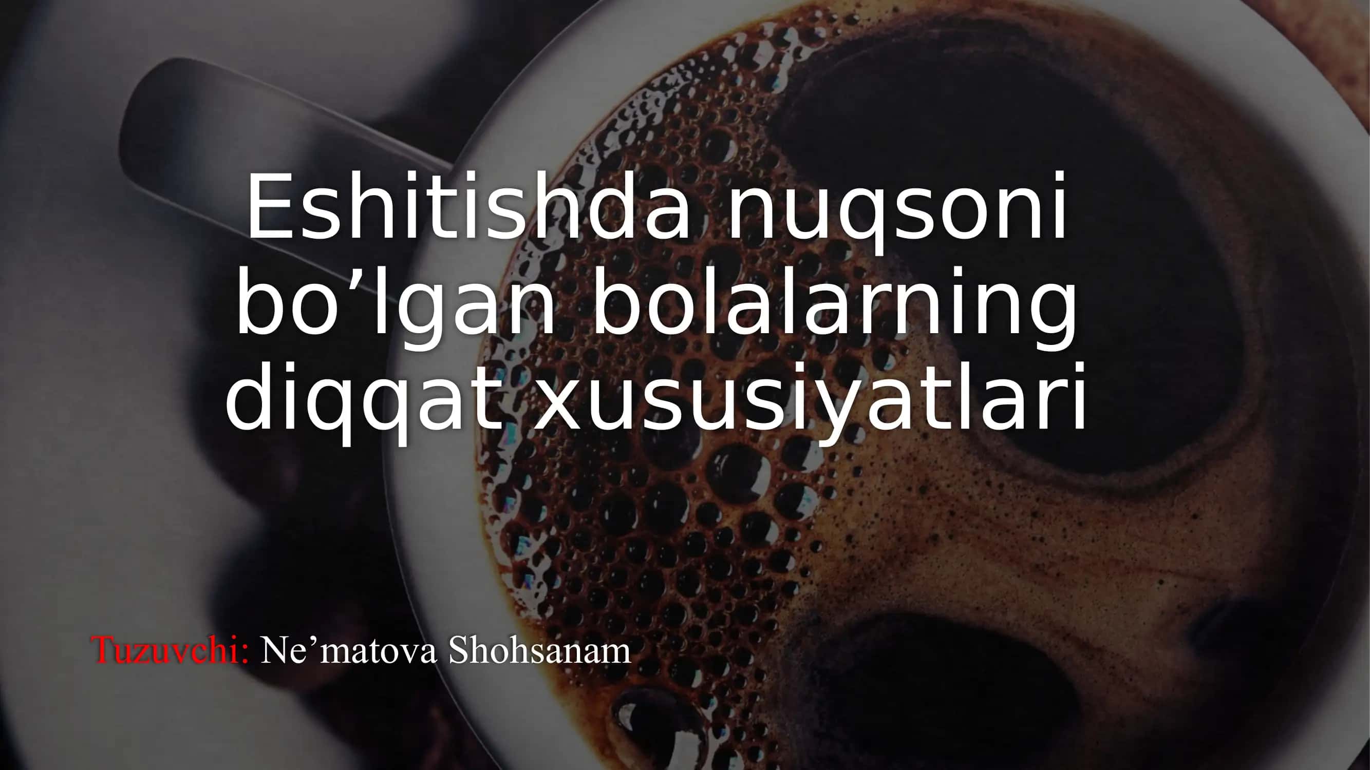 Eshitishda nuqsoni bo’lgan bolalarning diqqat xususiyatlari 1