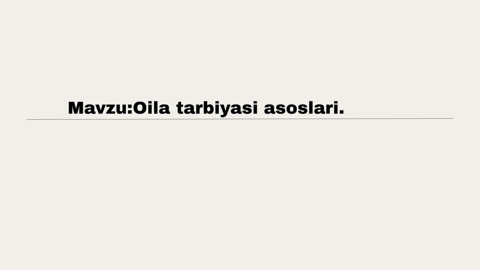 Oila tarbiyasi asoslari 1