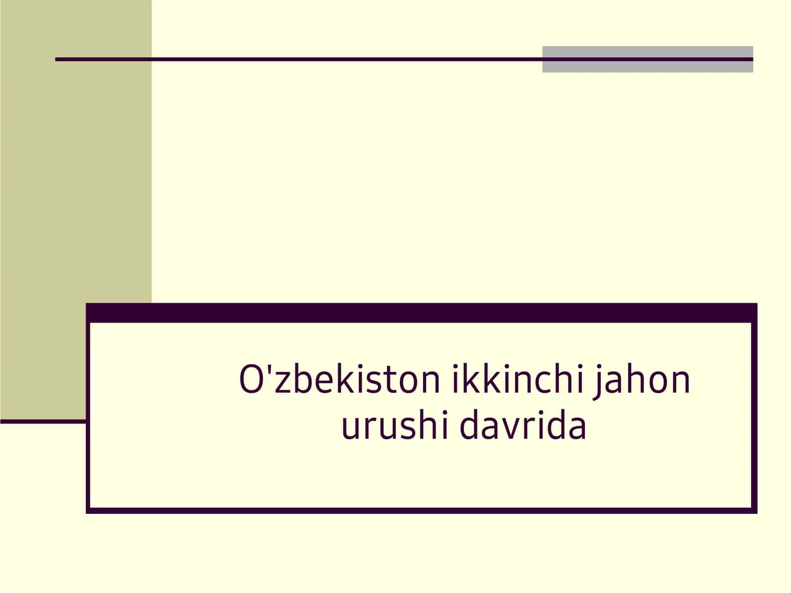O'zbekiston ikkinchi jahon urushi davrida 1