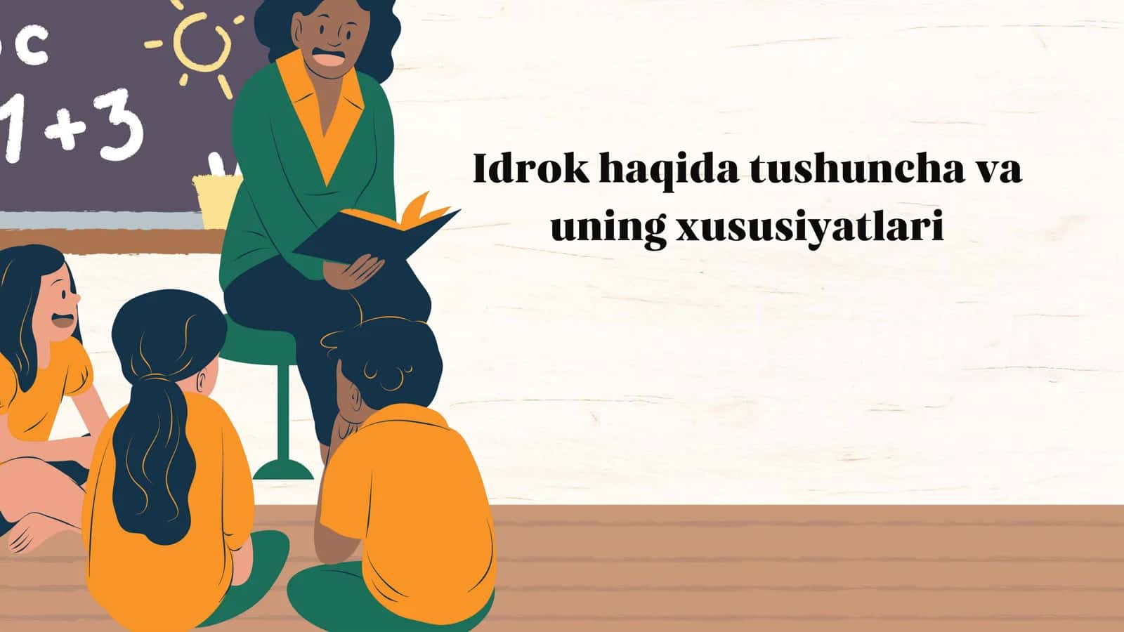 Idrok haqida tushuncha va uning xususiyatlari 1