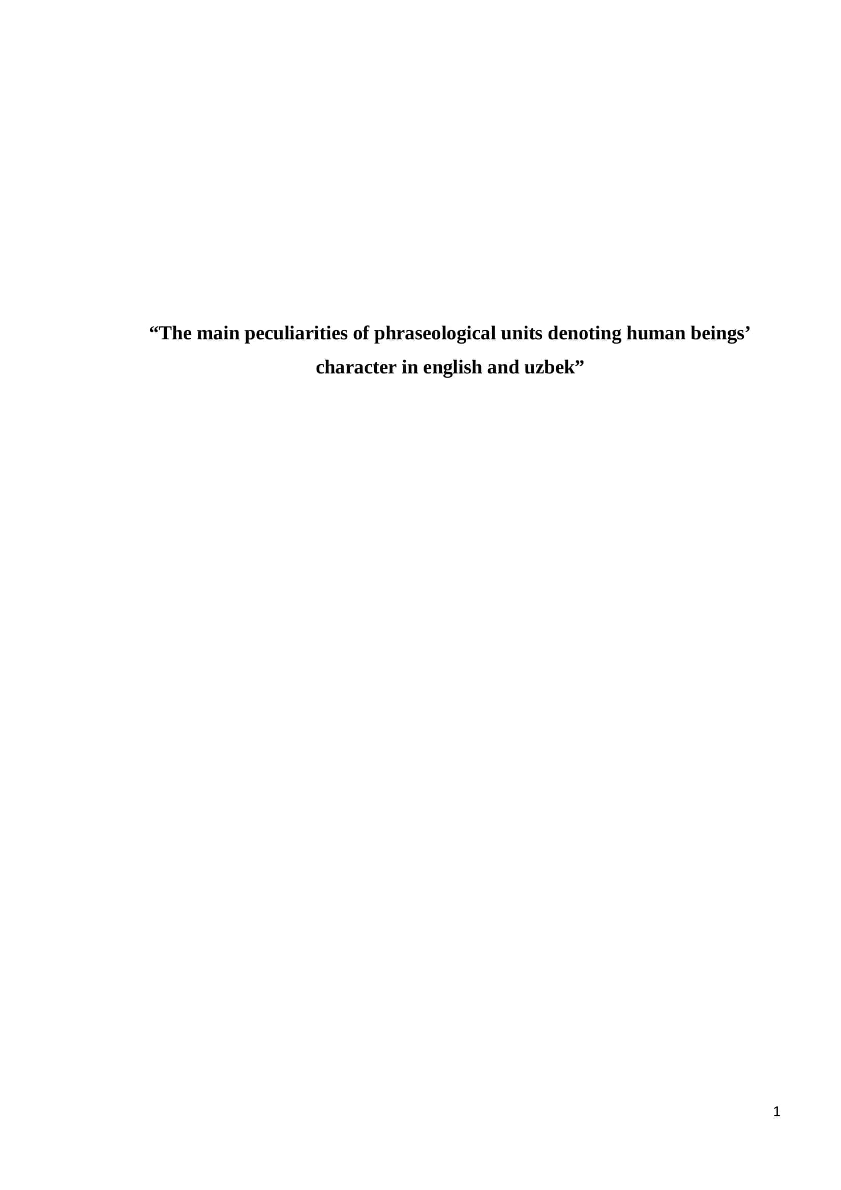 The main peculiarities of phraseological units denoting human beings’ character in English and Uzbek 1