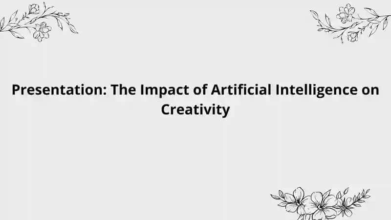 The Impact of Artificial Intelligence on Creativity 1
