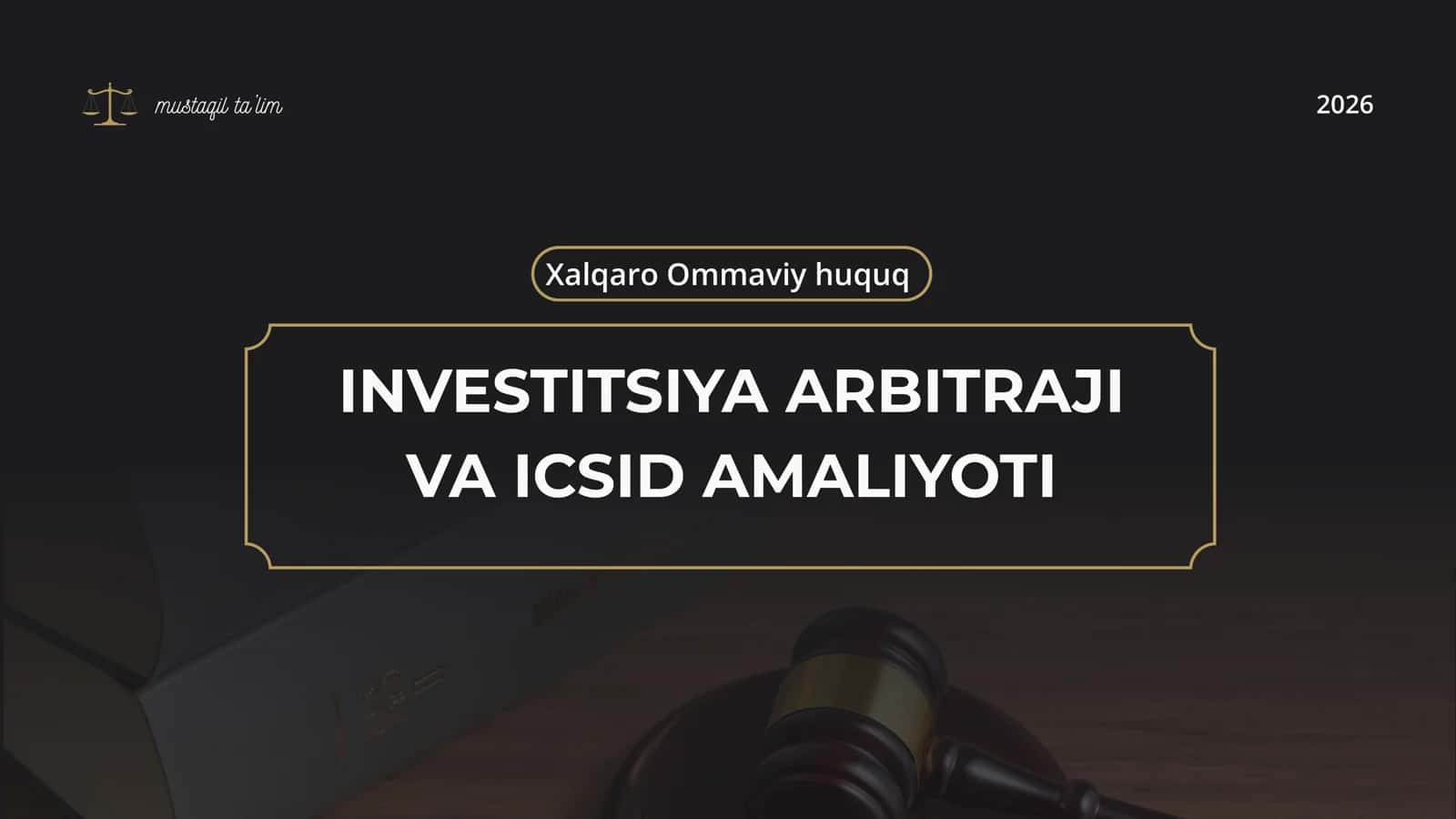 INVESTITSIYA ARBITRAJI VA ICSID AMALIYOTI 1