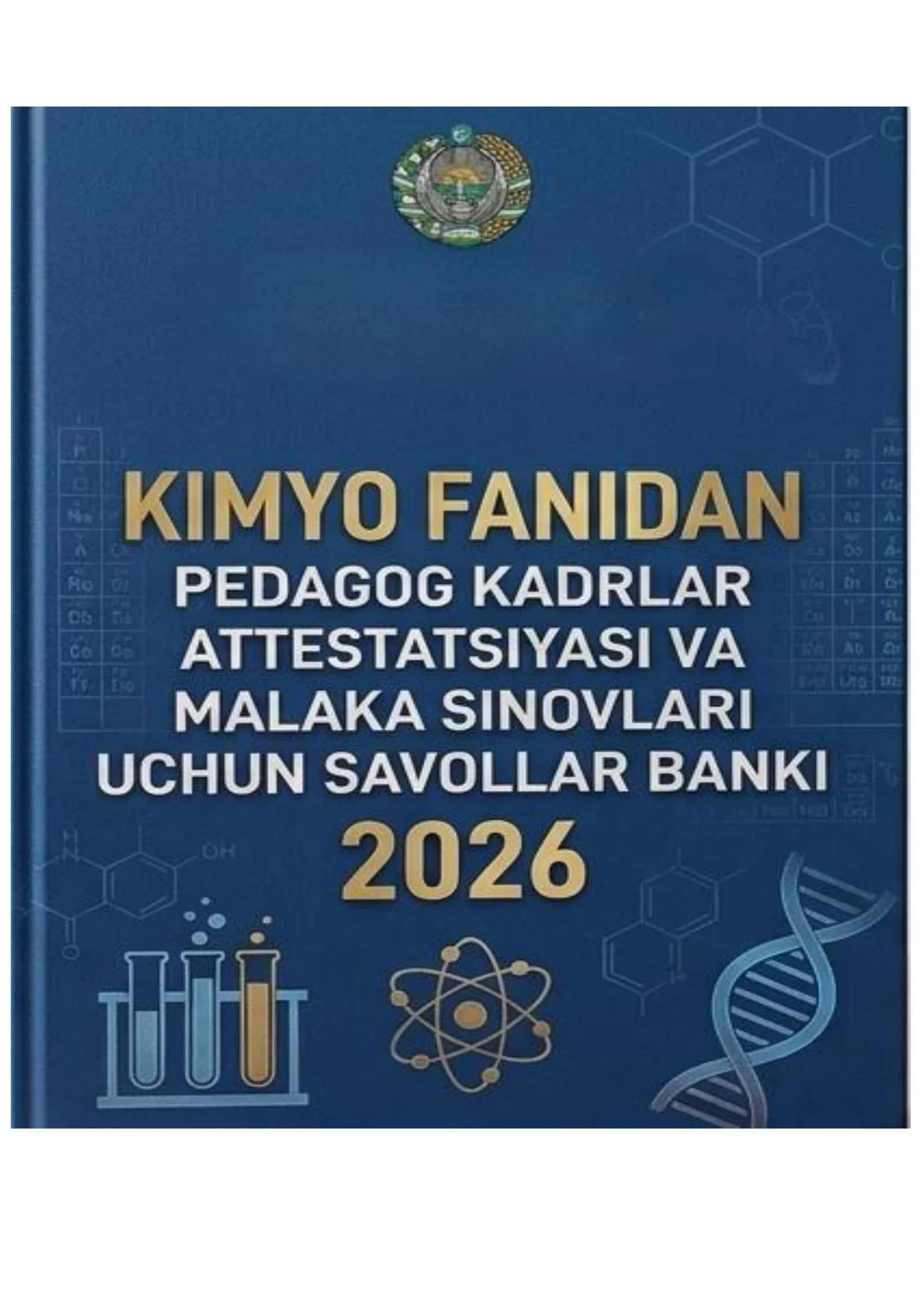 Kimyo Fanidan Pedagog Kadrlar Attestatsiyasi va Malaka Sinovlari Uchun Savollar Banki - 2026 1