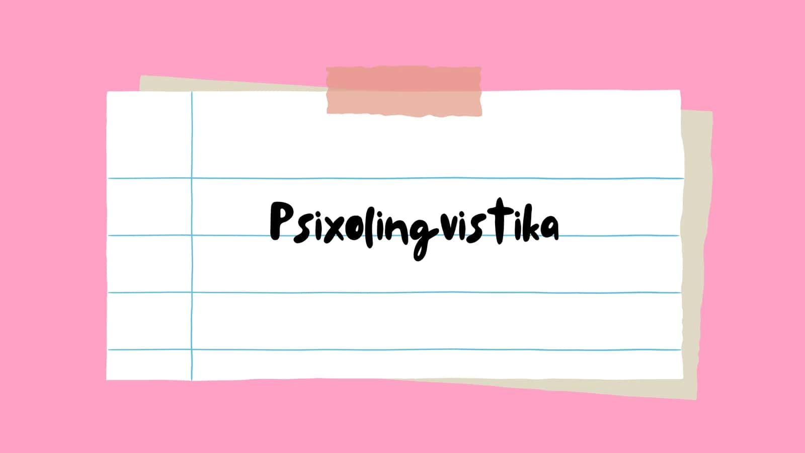 Psixolingvistika 1