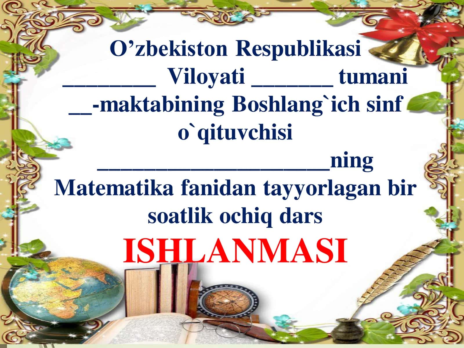Matematika fanidan tayyorlagan bir soatlik ochiq dars ISHLANMASI 1