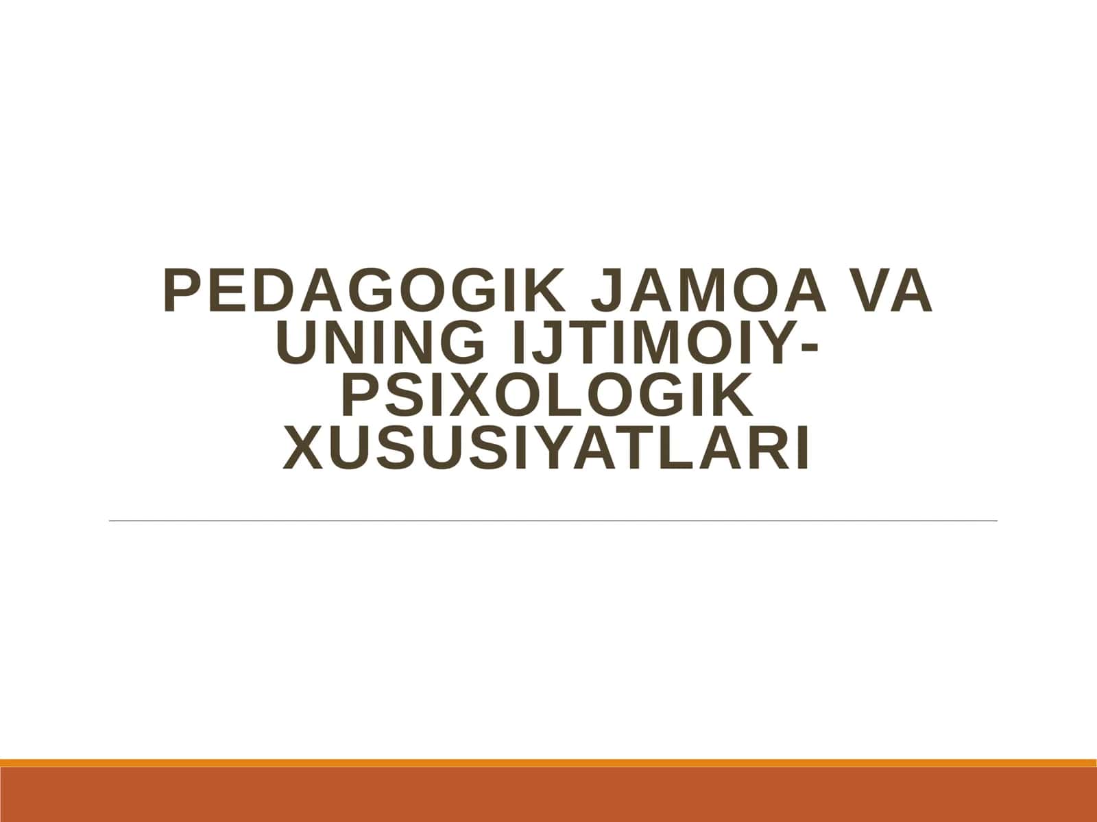 PEDAGOGIK JAMOA VA UNING IJTIMOIY-PSIXOLOGIK XUSUSIYATLARI 1