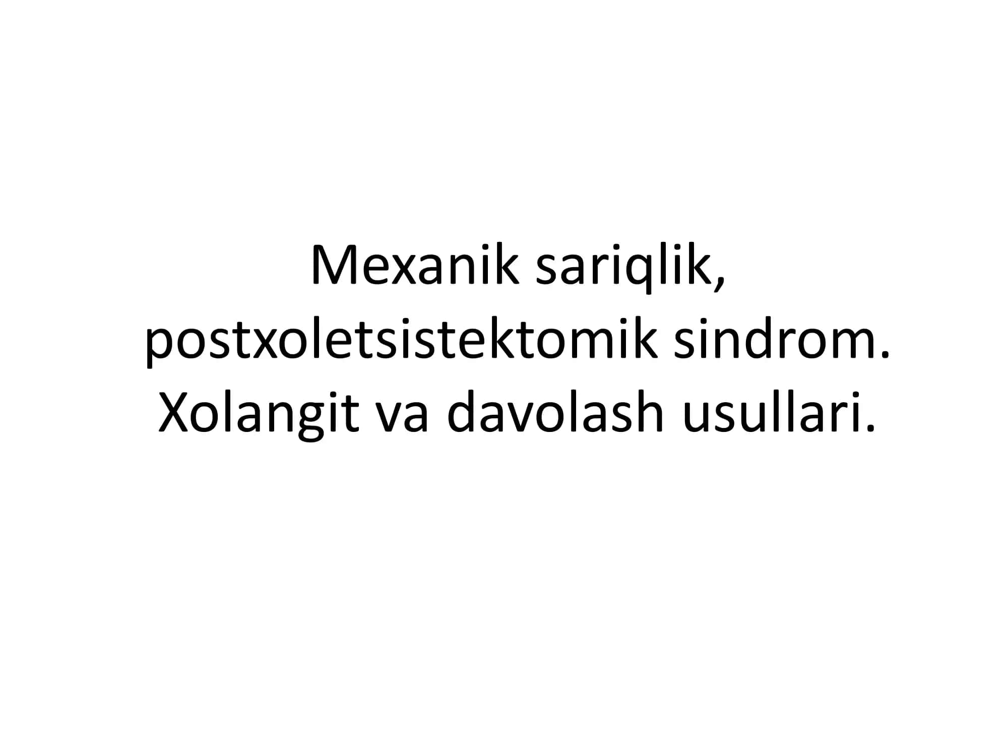 Mexanik sariqlik,  postxoletsistektomik sindrom 1