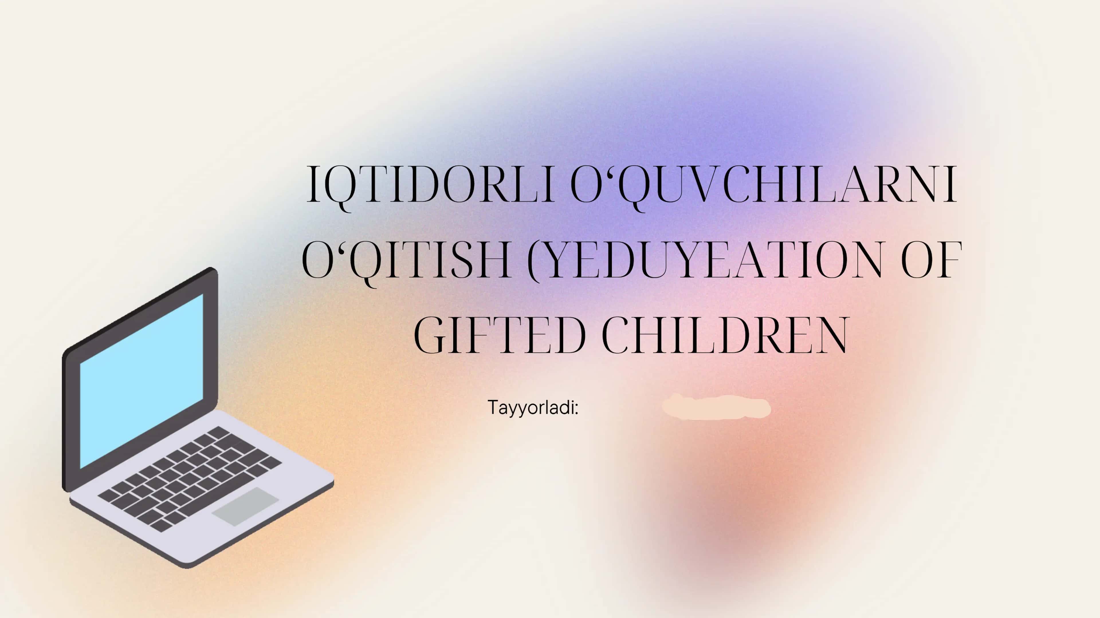 Iqtidorli o'quvchilarni o'qitish 1