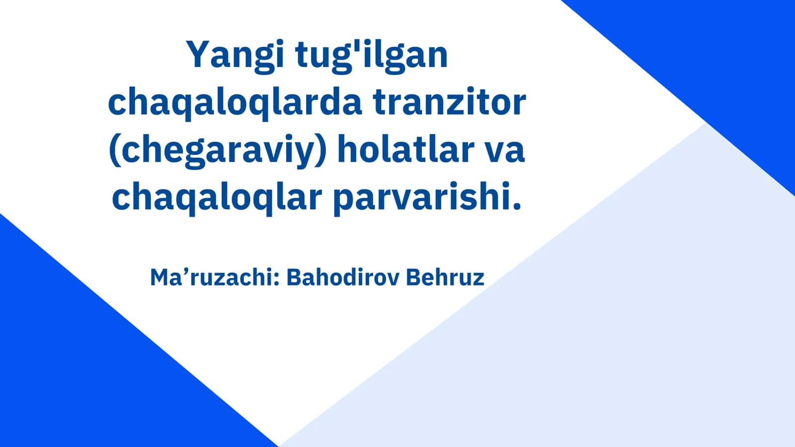 Yangi tug'ilgan chaqaloqlarda tranzitor (chegaraviy) holatlar va chaqaloqlar parvarishi 1