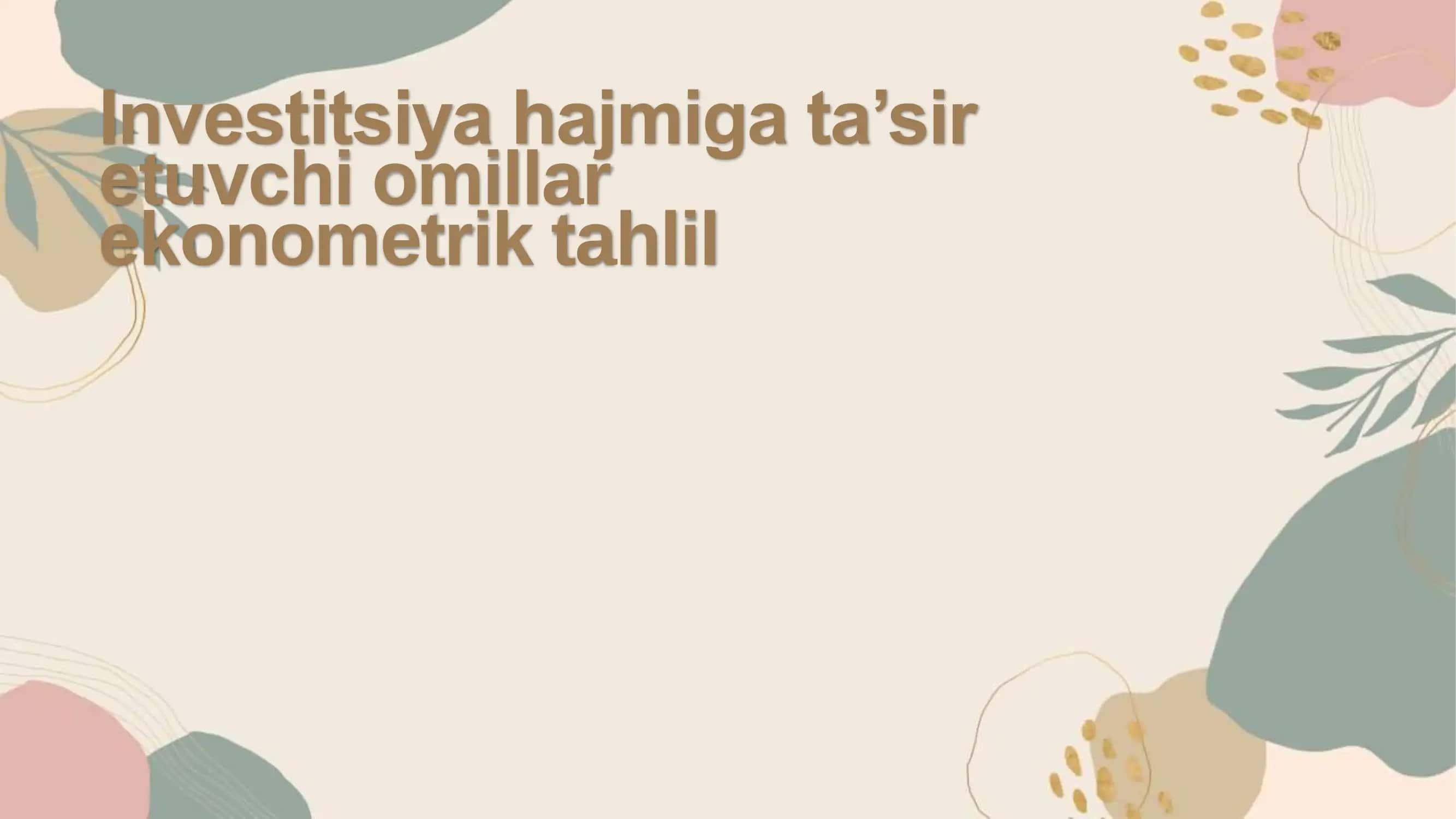 Investitsiya hajmiga ta’sir etuvchi omillar 1