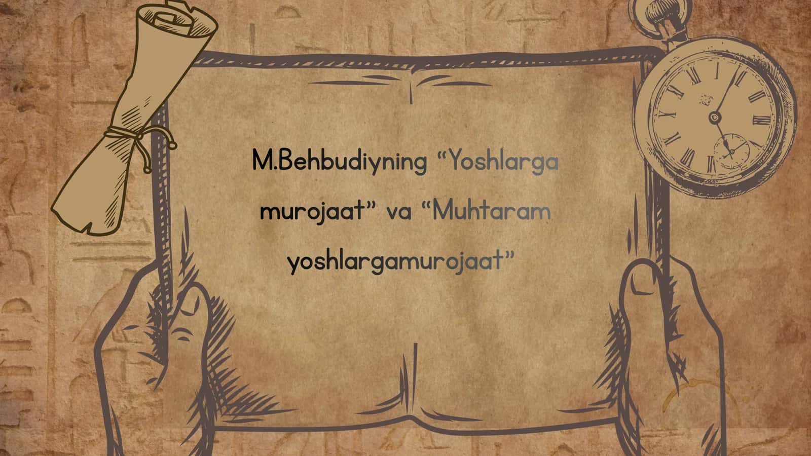 M.Behbudiyning “Yoshlarga murojaat” va “Muhtaram yoshlargamurojaat” 1
