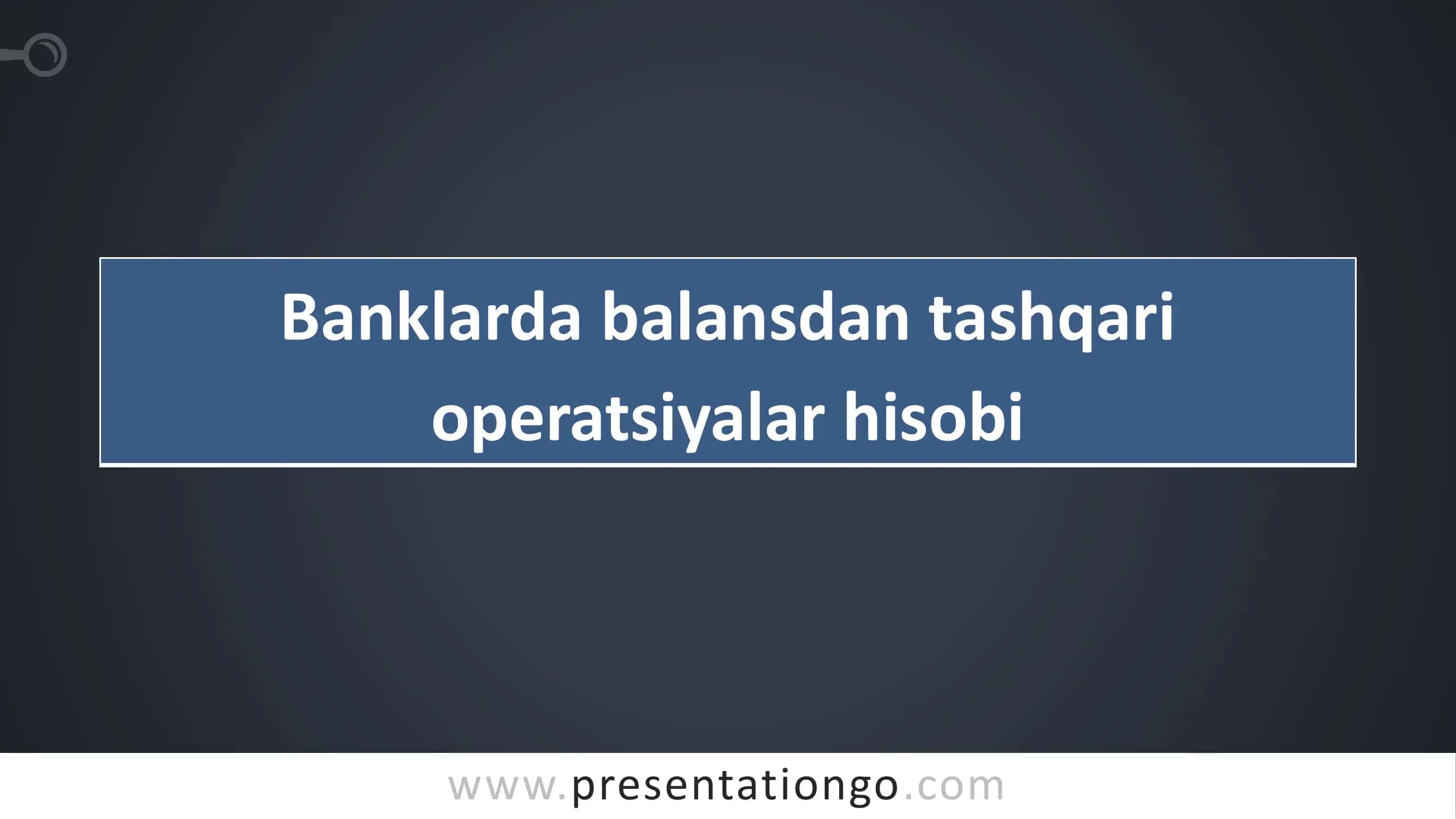 Banklarda balansdan tashqari operatsiyalar hisobi 1