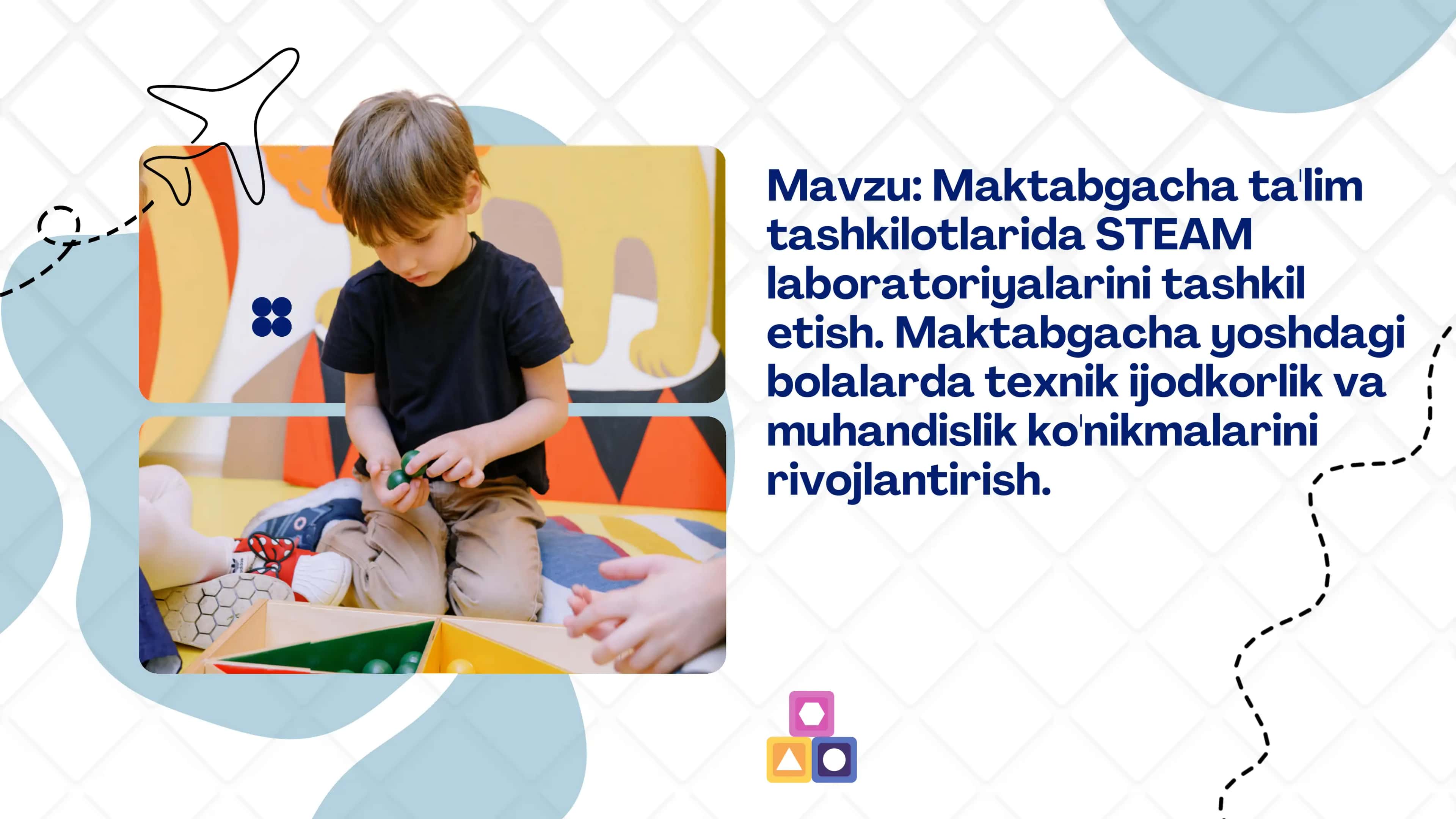 Maktabgacha ta'lim tashkilotlarida STEAM laboratoriyalarini tashkil  etish. Maktabgacha yoshdagi bolalarda texnik ijodkorlik va muhandislik ko'nikmalarini rivojlantirish 1