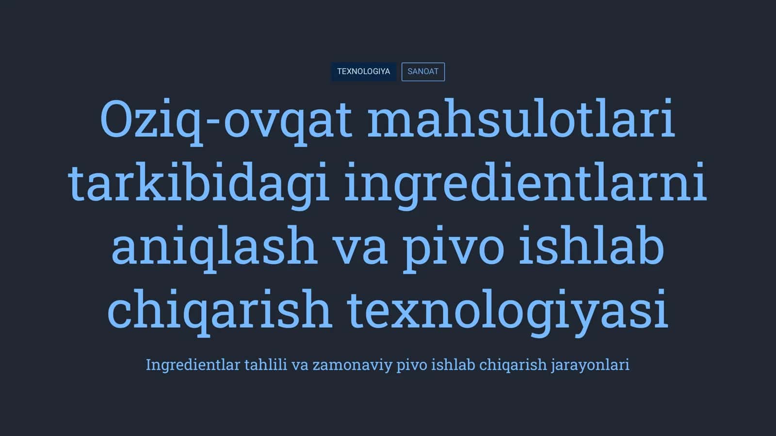 Oziq-ovqat mahsulotlari tarkibidagi engradentlarni aniqlash. pivo ishlab chiqarish texnologiyasi 1
