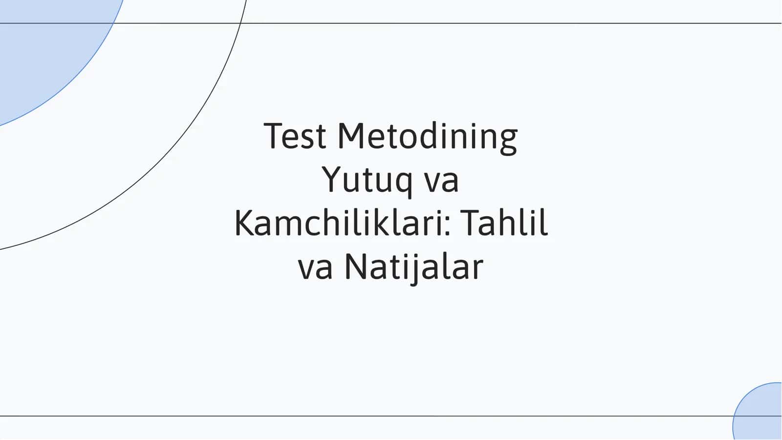 Test Metodining Yutuq va Kamchiliklari Tahlil va Natijalar 1