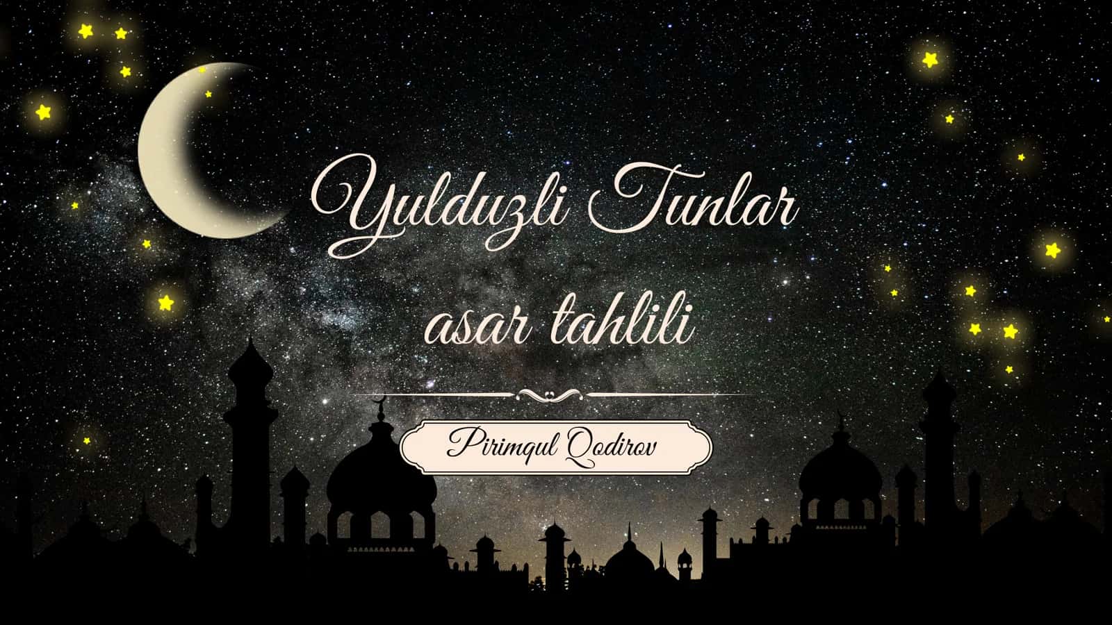 Yulduzli tunlar asar tahlili 1