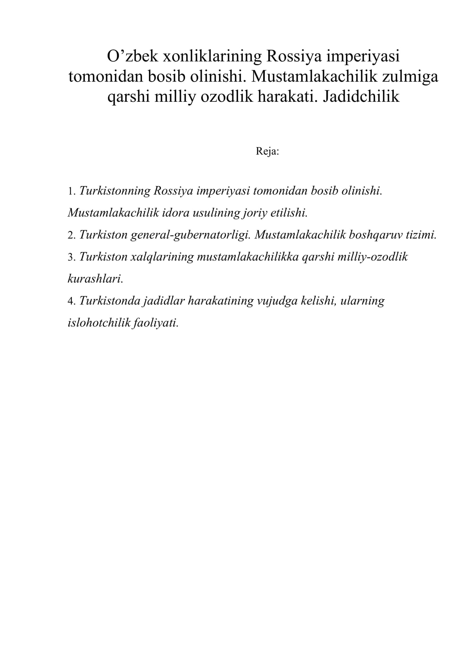 O’zbek xonliklarining Rossiya imperiyasi tomonidan bosib olinishi. Mustamlakachilik zulmiga qarshi milliy ozodlik harakati. Jadidchilik 1