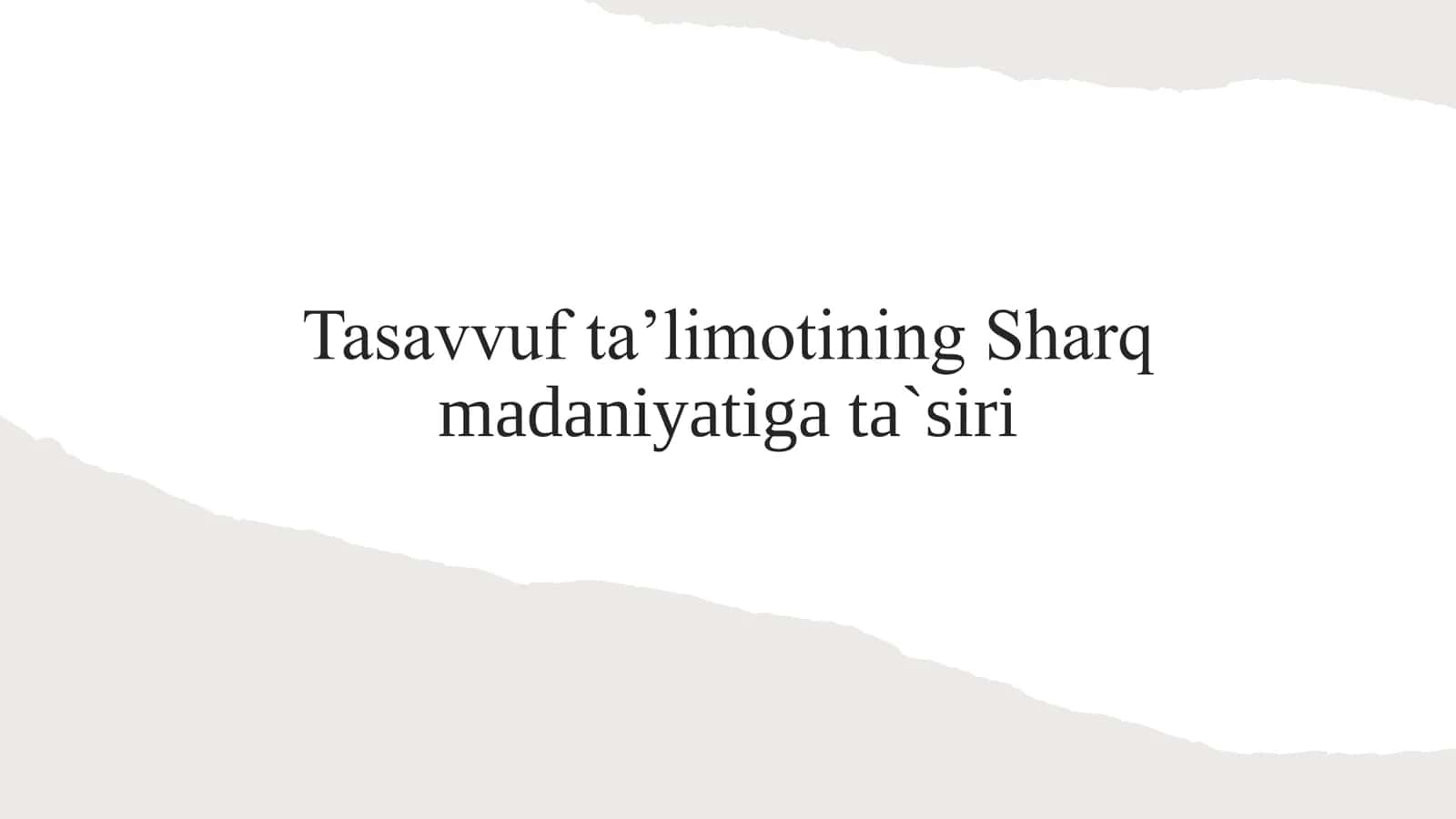 Tasavvuf taʼlimotining Sharq madaniyatiga ta`siri 1