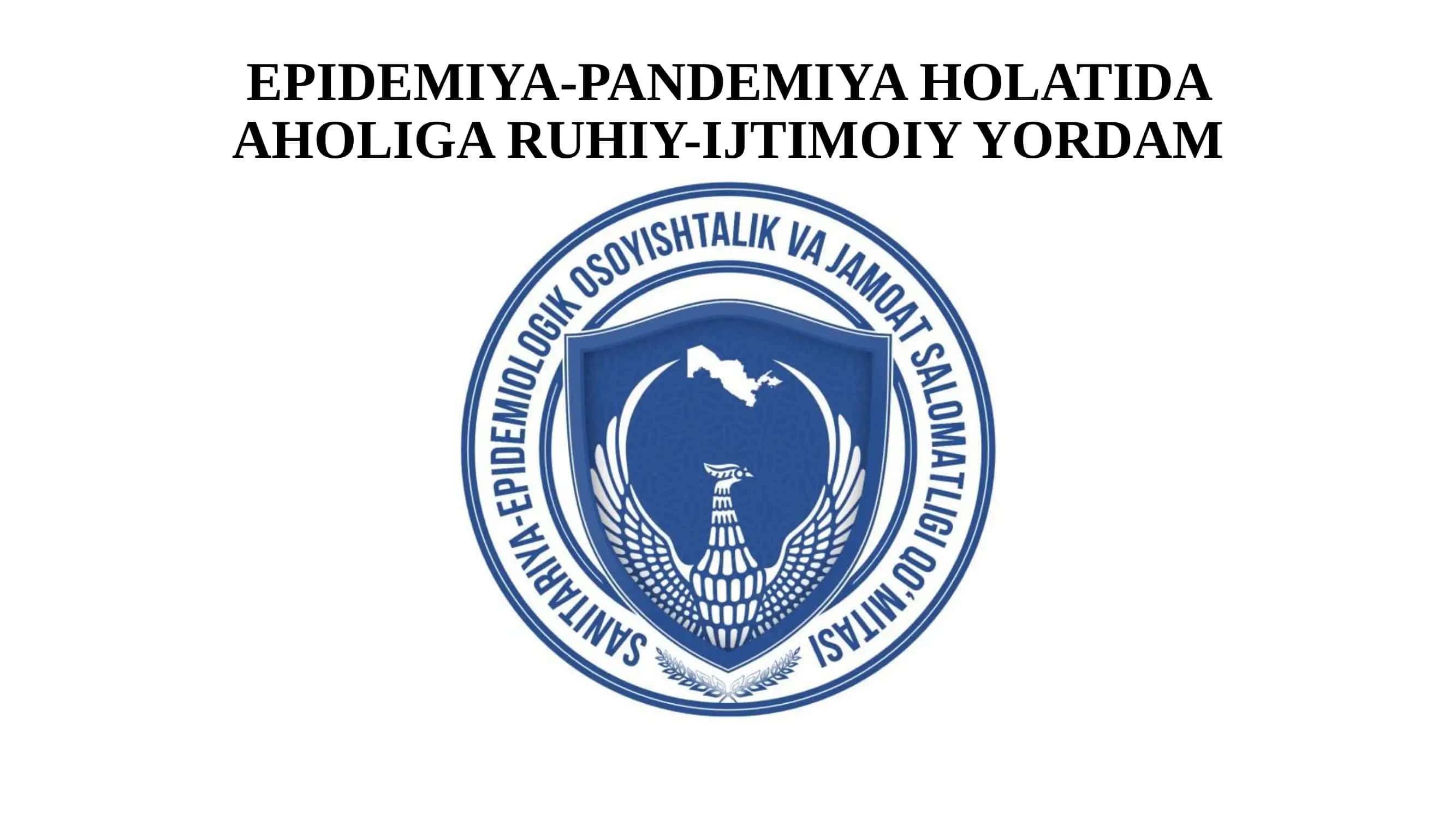 EPIDEMIYA PANDEMIYA HOLATIDA AHOLIGA RUHIY IJTIMOIY YORDAM 1