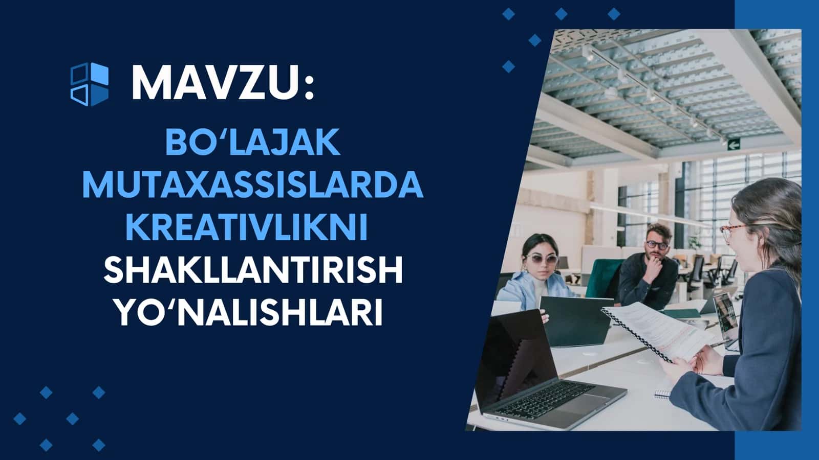 BO‘LAJAK MUTAXASSISLARDA KREATIVLIKNI SHAKLLANTIRISH YO‘NALISHLARI 1
