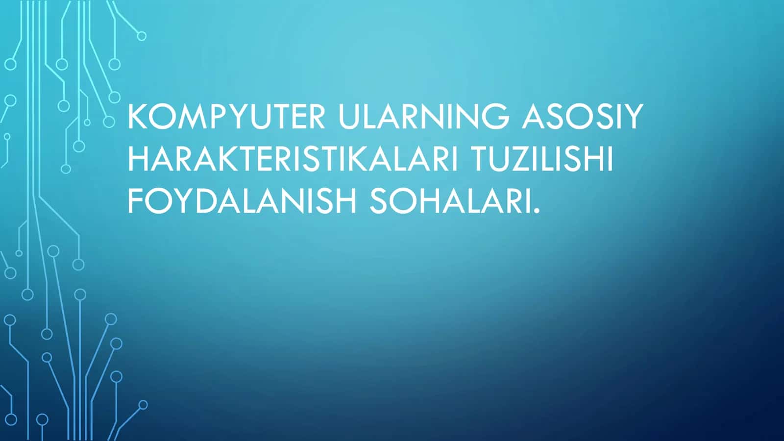 KOMPYUTER ULARNING ASOSIY HARAKTERISTIKALARI TUZILISHI 1