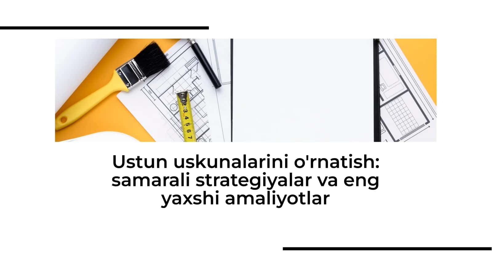 Ustun uskunalarini o'rnatish samarali strategiyalar va eng yaxshi amaliyotlar 1