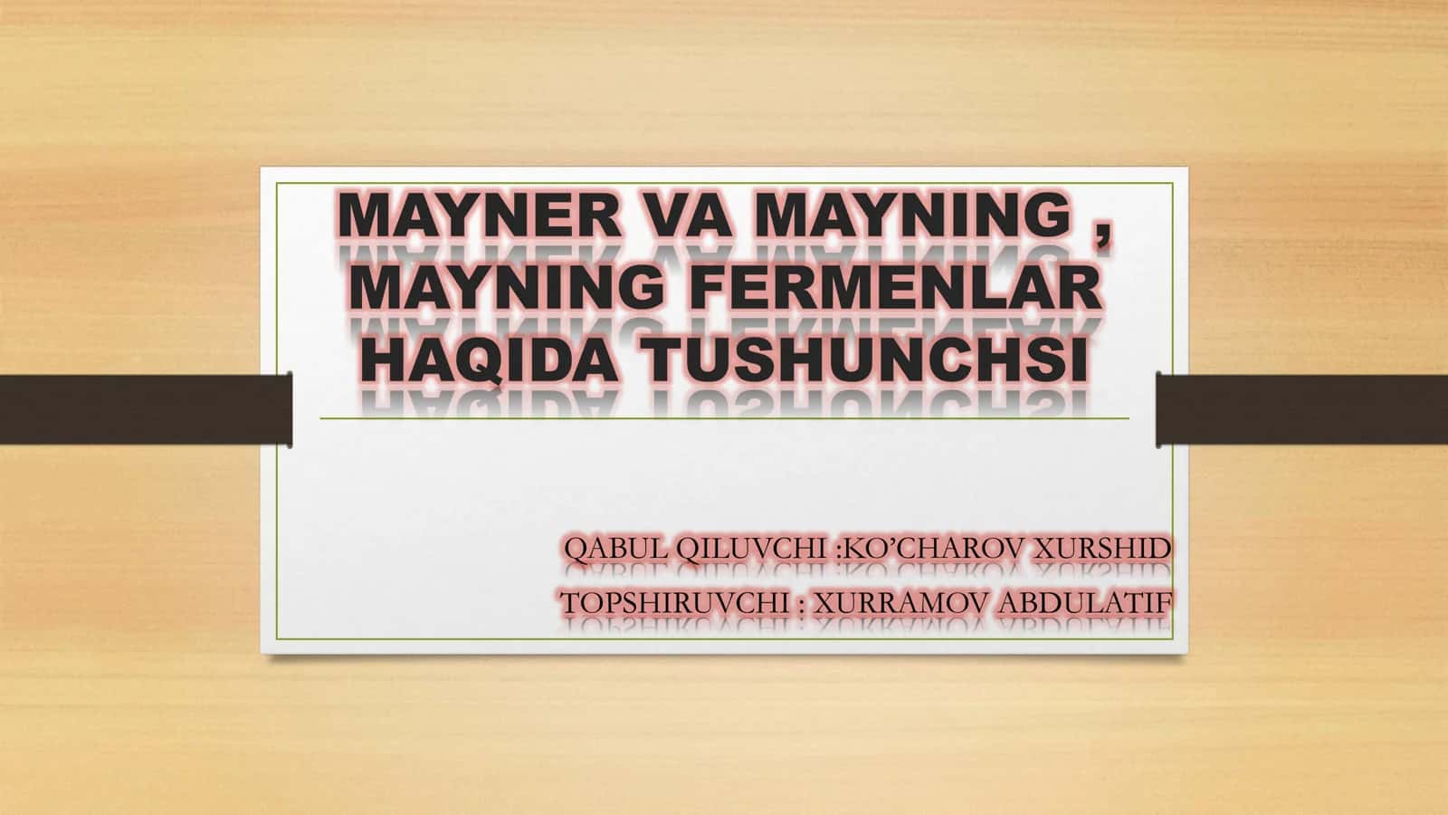 MAYNER VA MAYNING, MAYNING FERMENLAR HAQIDA TUSHUNCHSI 1