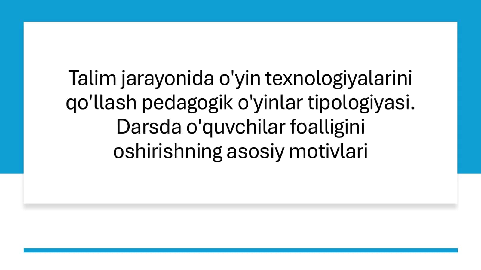 Talim jarayonida o'yin texnologiyalarini qo'llash pedagogik o'yinlar tipologiyasi 1