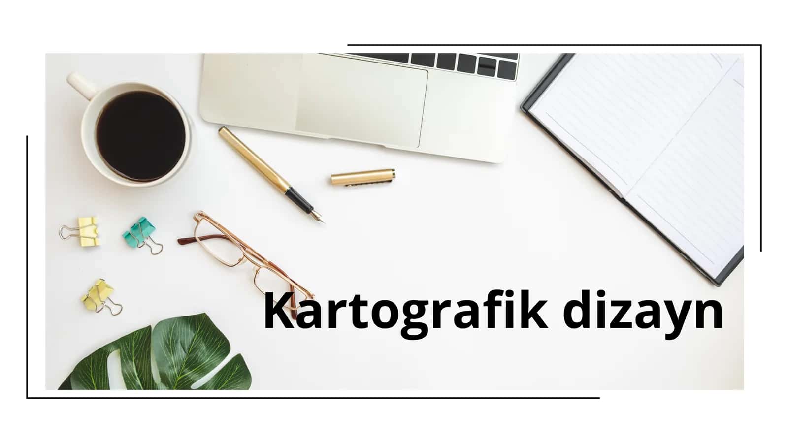 Kartografik dizayn 1