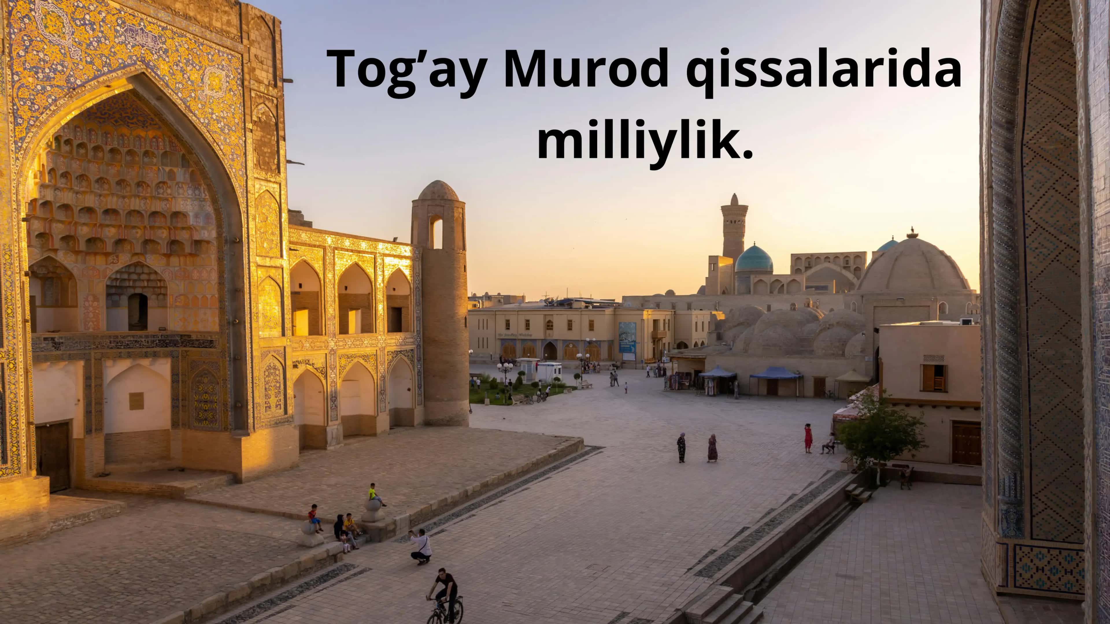 Toʻgʻay Murod qissalarida miliylik 1