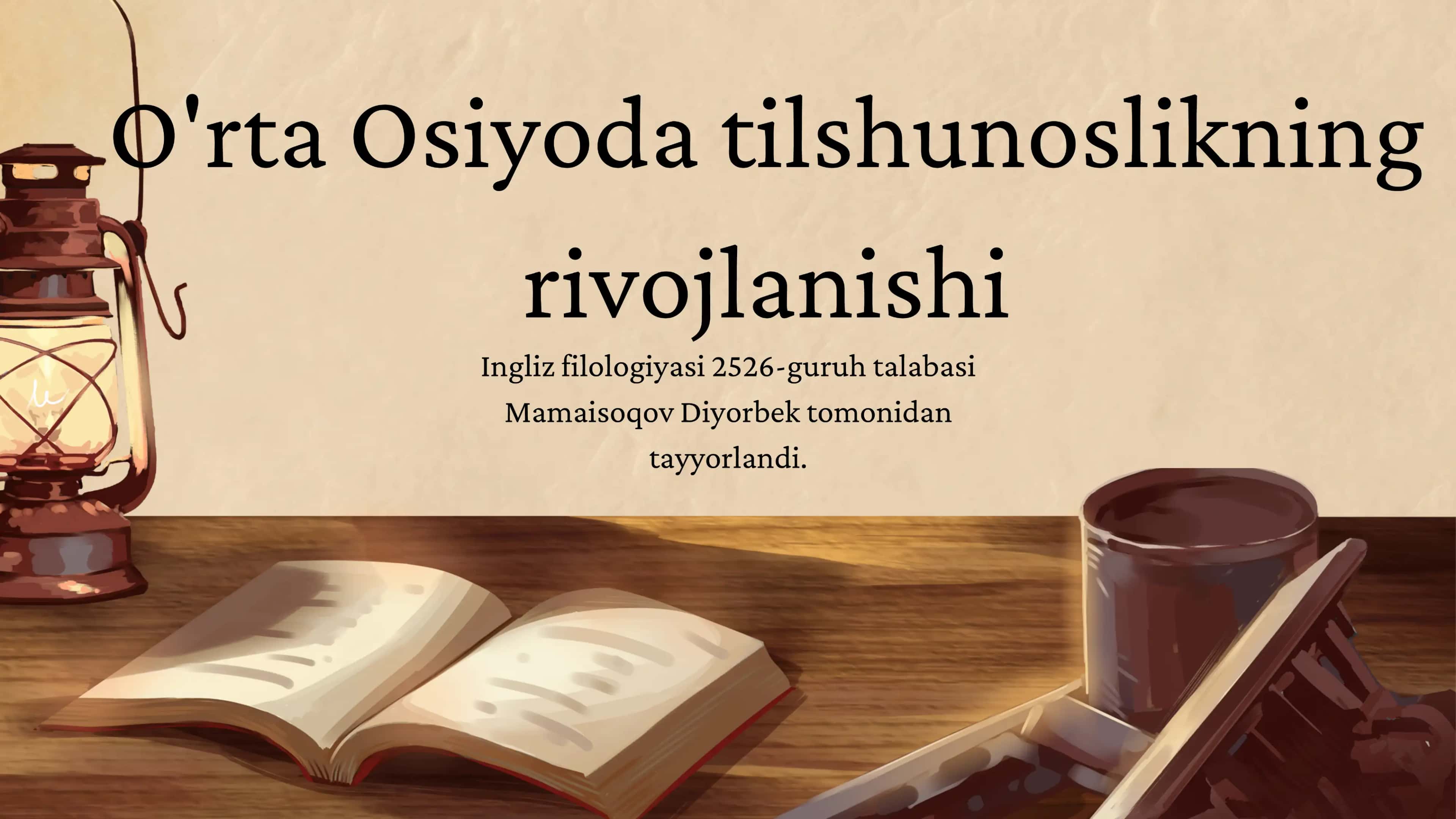 O'rta Osiyoda tilshunoslikning rivojlanishi. 1