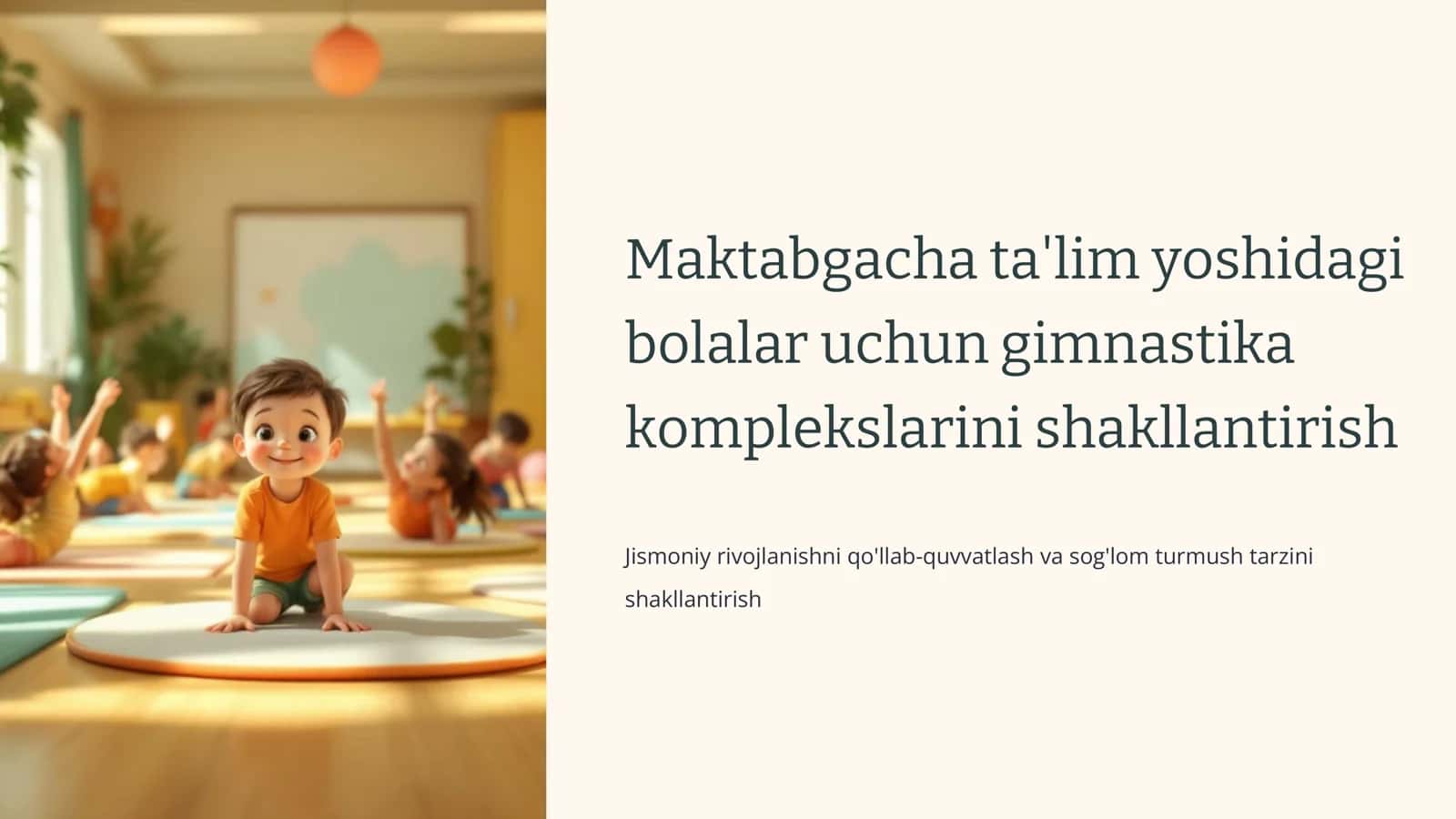 Maktabgacha ta'lim yoshidagi bolalar uchun gimnastika komplekslarini shakllantirish 1