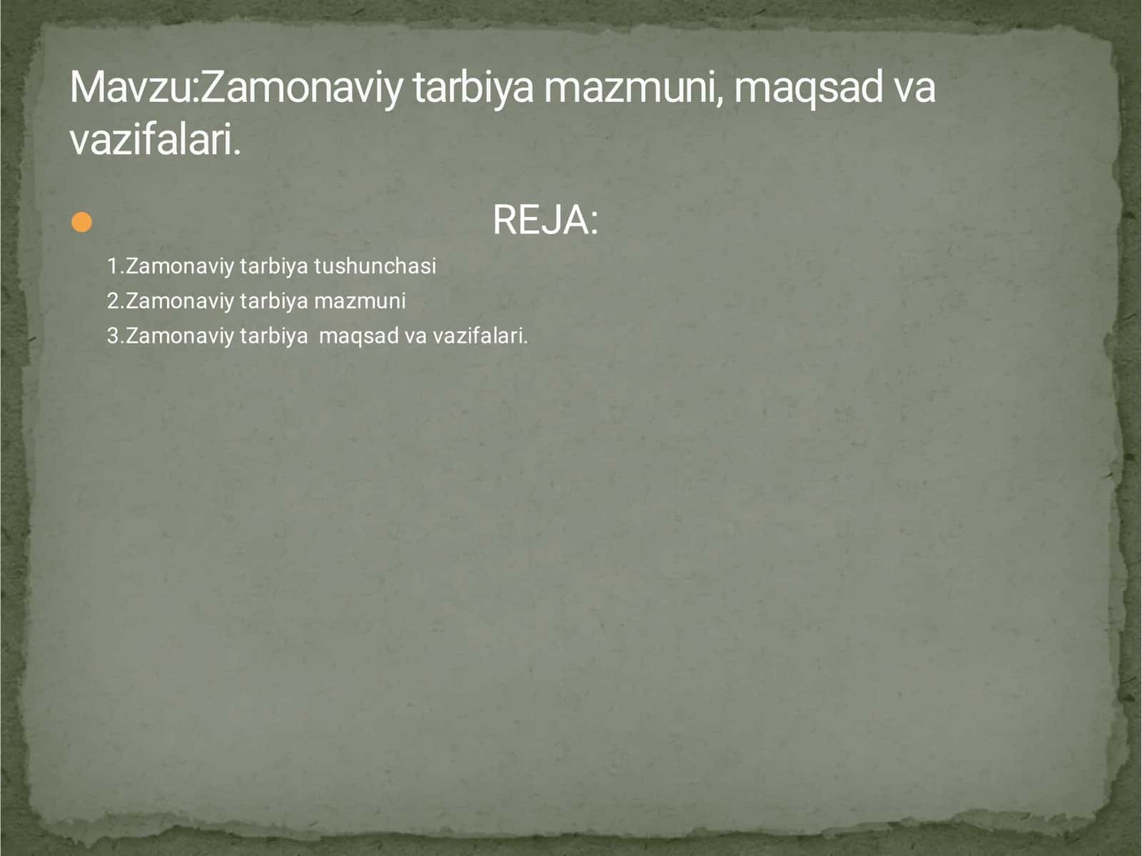 Zamonaviy tarbiya mazmuni, maqsad va vazifalari 1
