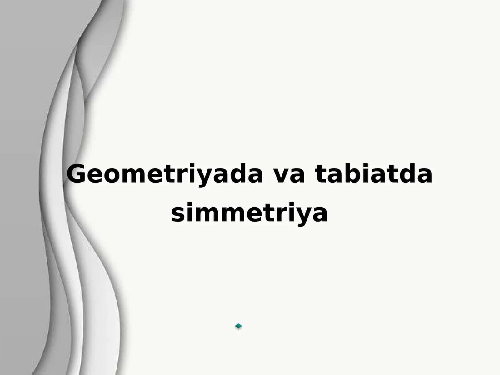 Geometriyada va tabiatda simmetriya 1