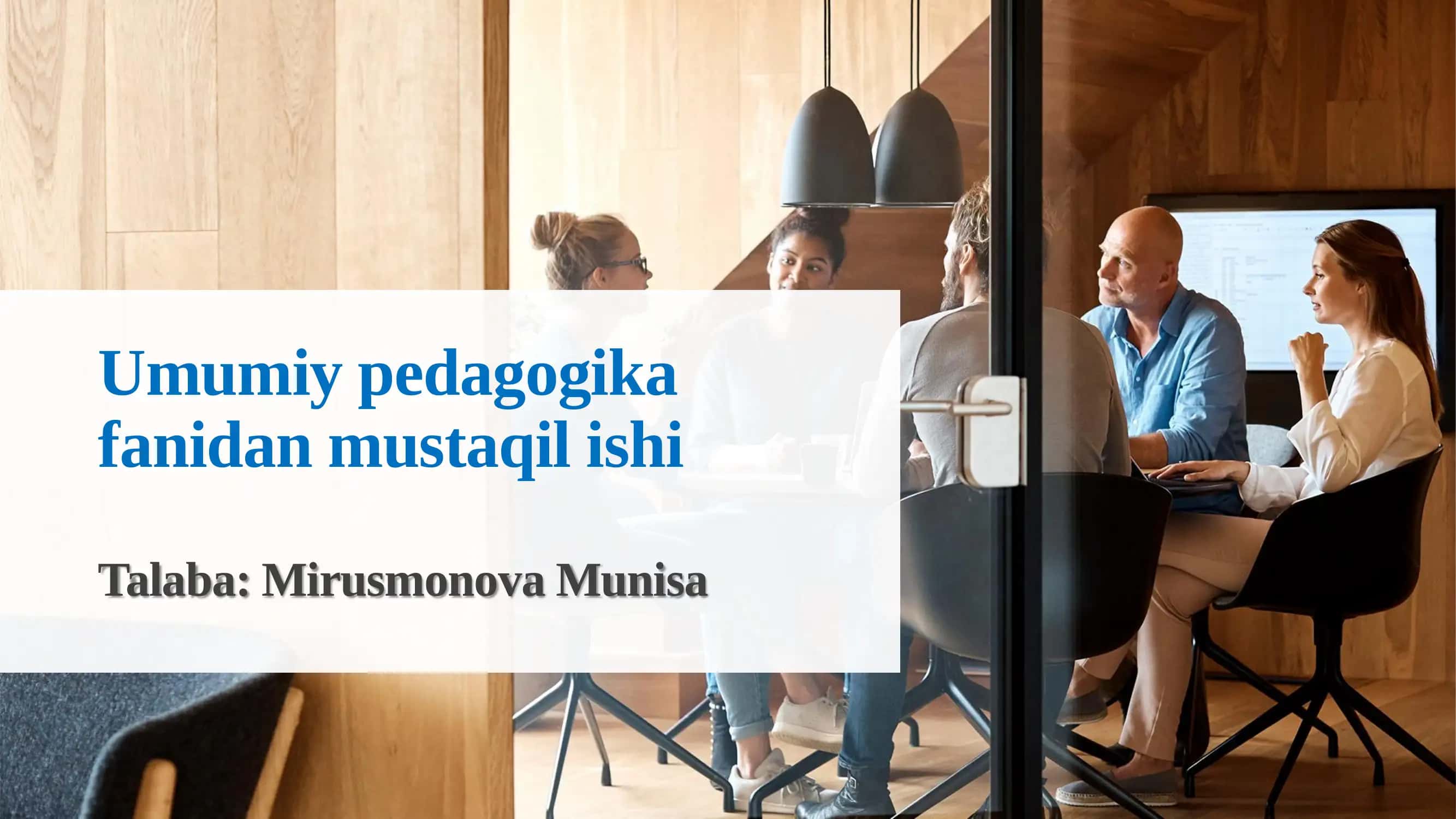 Umumiy pedagogika fanidan mustaqil ishi 1