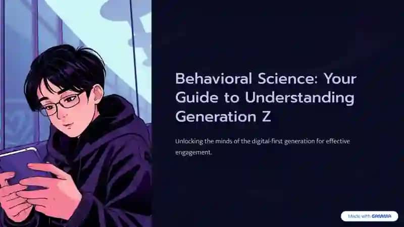 Behavioral Science: Your Guide to Understanding Generation Z