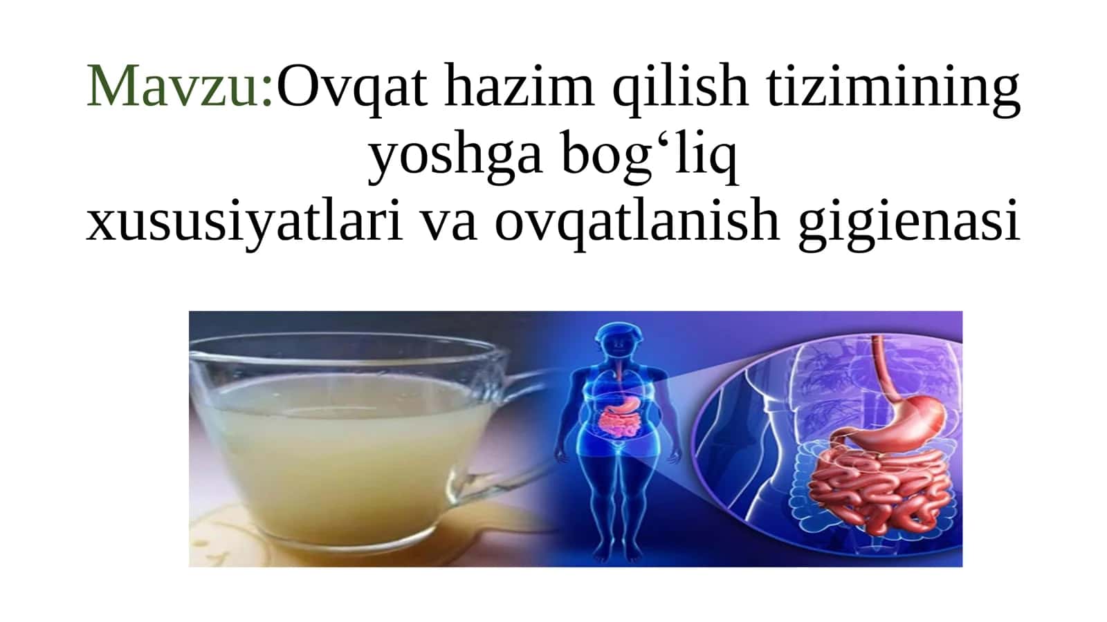 Ovqat hazim qilish tizimining yoshga bog‘liq xususiyatlari va ovqatlanish gigienasi 1